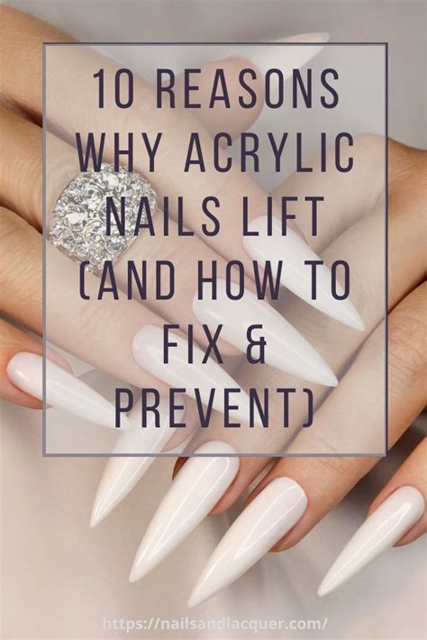 10 Reasons Why Acrylic Nails Lift And How To Fix And Prevent Nails And Lacquer