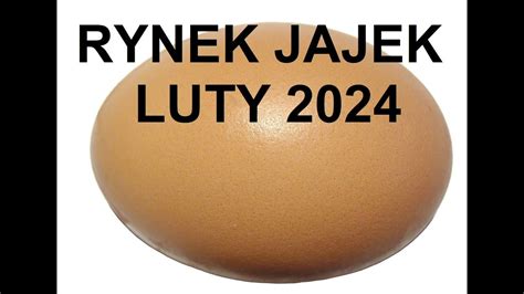 Odcinek 1237 RYNEK JAJEK LUTY 2024 PRZYSZŁE PROGNOZY I CENY CO DALEJ