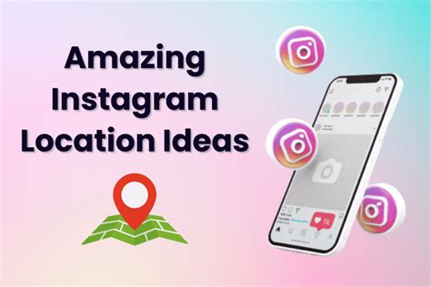 200+ Unique Instagram Location Ideas to Engage Your Followers in 2024