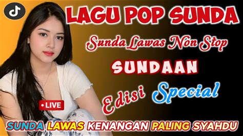 Lagu Sunda Lawas Penuh Kenangan Lagu Sunda Pop Sunda Full Album