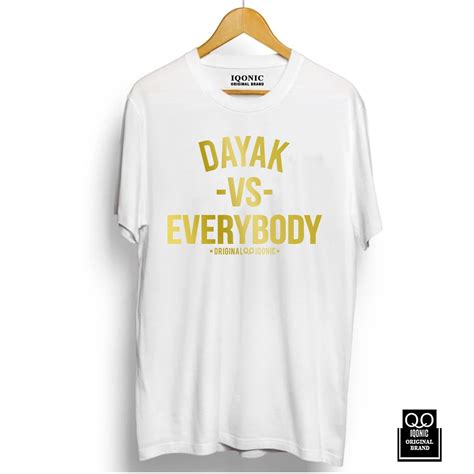 Jual Kaos Distro Men Women DAYAK VS EVERYBODY Text Gold Original