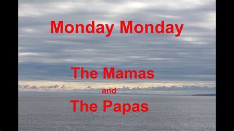 Monday Monday - The Mamas And The Papas - with lyrics - YouTube
