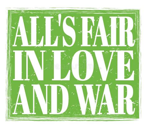 ALL`S FAIR in LOVE and WAR, Text on Green Stamp Sign Stock Illustration ...