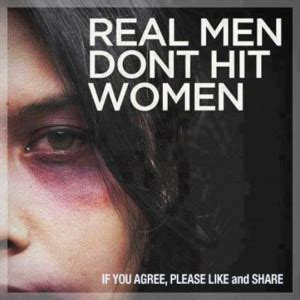 Real Men Dont Hit Women Quotes. QuotesGram