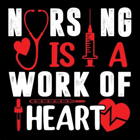 Premium Vector Nursing Is A Work Of Heart Quotes Tshirt Design