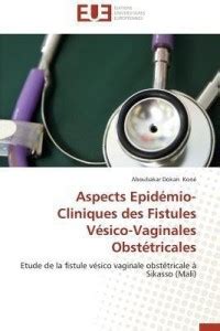 Aspects Epid Mio Cliniques Des Fistules V Sico Vaginales Obst Tricales