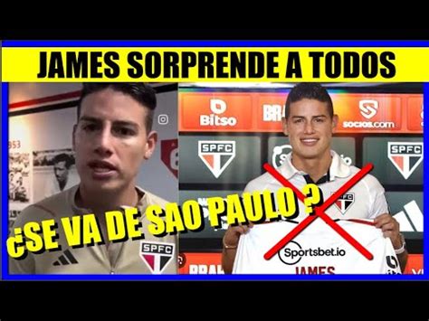 James Rodriguez Sorpresiva Declaracion Hoy En Brasil Se Va De Sao