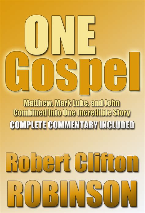 One Gospel Matthew Mark Luke And John Combined As One Incredible