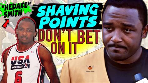 Shaving Points Killed Hedake Smiths Nba Draft Chances Stevin Smith