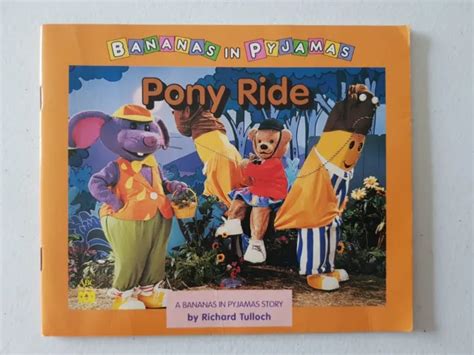 Bananas In Pyjamas Story Book Pony Ride 1997 Pb Richard Tulloch Abc