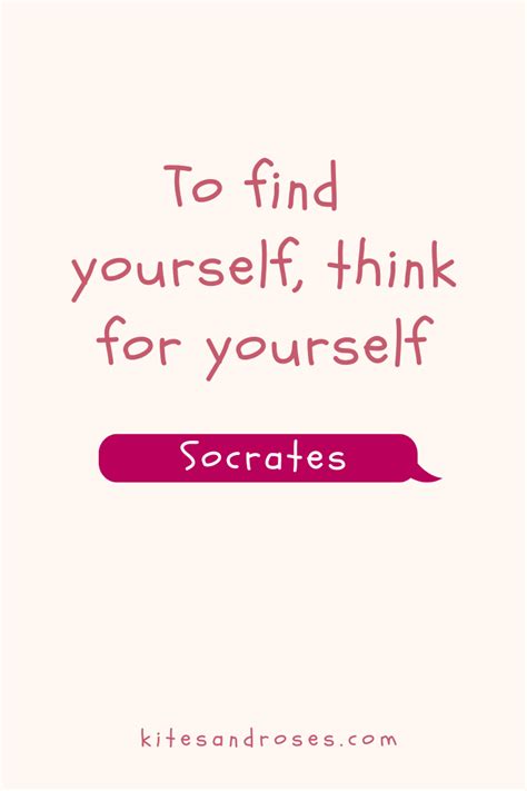 21+ Finding Yourself Quotes To Inspire You (2023) - Kites and Roses