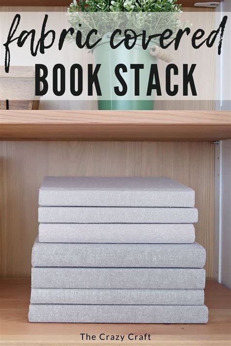 Fabric Covered Books Make A Neutral Color Coordinated Book Stack