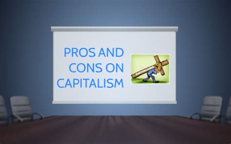 PROS AND CONS ON CAPITALISM by Fabricio Ortiz on Prezi