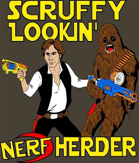 Scruffy Lookin Nerf Herder By Mbecks14 On Deviantart