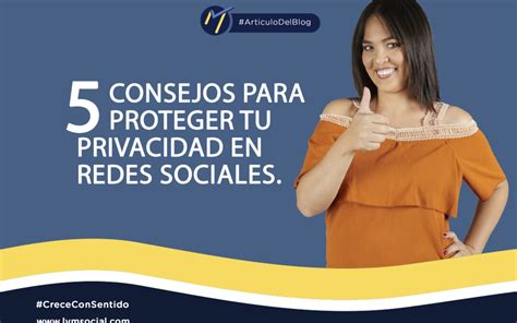 Privacidad En Redes Sociales Consejos Para Proteger Tu Marca