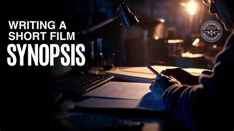 How To Write A Synopsis For A Short Film Youtube