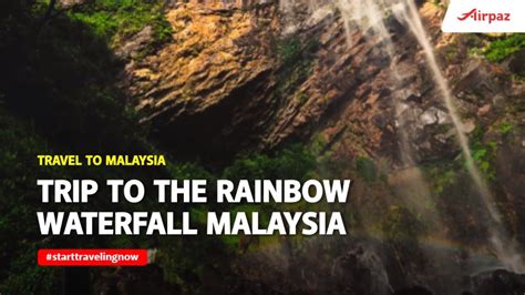 Trip To The Rainbow Waterfall Sungai Lembing Malaysia Youtube