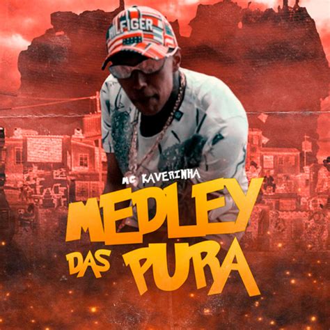 Medley das Pura música de Mc Kaverinha Spotify