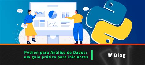 Python Para An Lise De Dados Guia Pr Tico Para Iniciantes Blog Harve