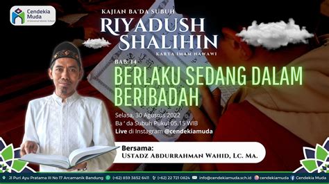 Live Kitab Riyadush Shalihin Bab Berlaku Sedang Dalam