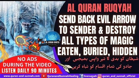 Al Quran Ruqyah Send Back Evil Arrow To Sender Destroy All Types Of