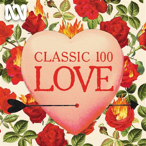 ‎the Classic 100 Love The Top 10 And Selected Highlights Album By Various Artists Apple Music