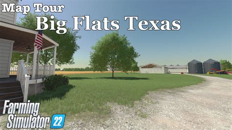 Map Tour Big Flats Texas Farming Simulator 22