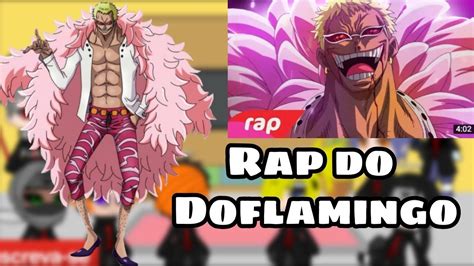 Akatsuki React Rap Do Doflamingo One Piece Um Rei Gacha Youtube