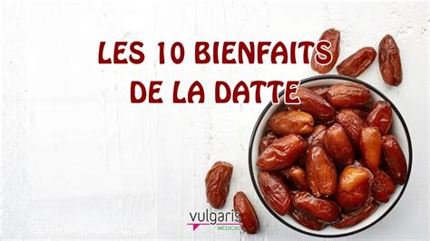 TOP 10 Des Bienfaits Des DATTES YouTube