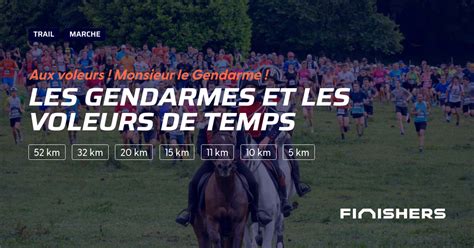 Les Gendarmes Et Les Voleurs De Temps Parcours Inscriptions