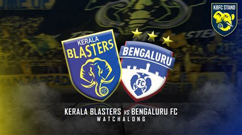 Kerala Blasters Vs Bengaluru Fc Isl Live