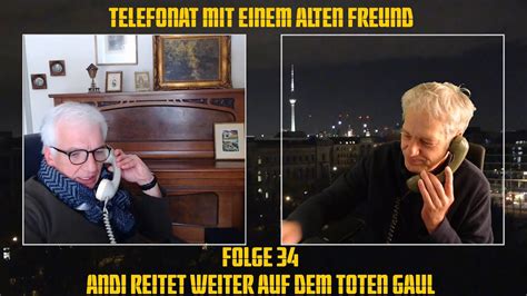 Telefonat Mit Einem Alten Freund Folge 34 Andi Reitet Weiter Auf