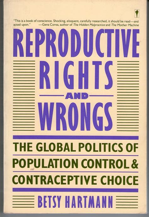 Reproductive Rights And Wrongs The Global Politics Of Population