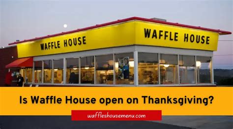 Is Waffle House Open On Christmas Updated Hours