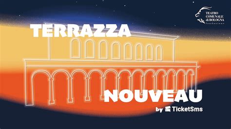 Terrazza Nouveau 2024 Teatro Comunale Di Bologna