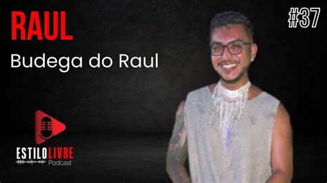 Raul Budega Do Raul Estilo Livre Podcast Youtube