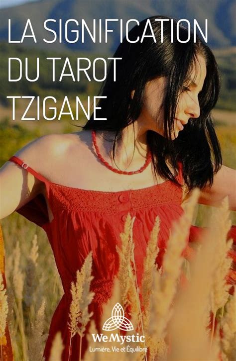 La Signification Du Tarot Tzigane Wemystic France Apprendre Tirer