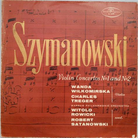 Szymanowski Wanda Wi Komirska Charles Treger Warsaw Philharmonic