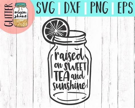 Raised On Sweet Tea And Sunshine Svg Eps Dxf Png Files For Cutting