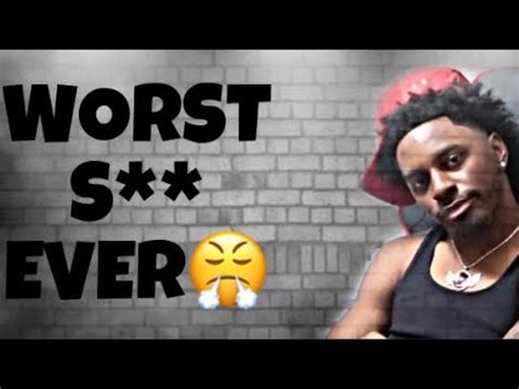 My Worst Sex Experience Ever YouTube