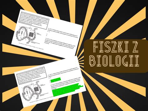 Zadania maturalne z biologii FISZKI Skład chemiczny organizmów 22