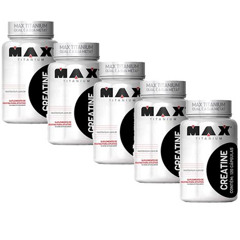 Kit 5 Creatine 120 Cápsulas Max Titanium otimanutri br