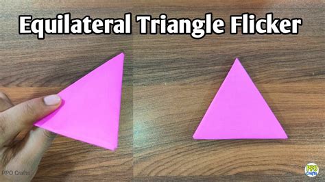 Equilateral Triangle Flicker How To Make A Paper Triangle Flicker