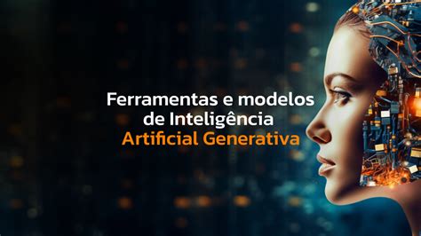 Um Pesquisador Utiliza Uma Ferramenta De Ia Generativa - Ferramentas e modelos de Inteligência Artificial Generativa (IA ...