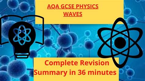 Aqa Gcse Physics Waves Complete Revision Summary In Just 36 Minutes