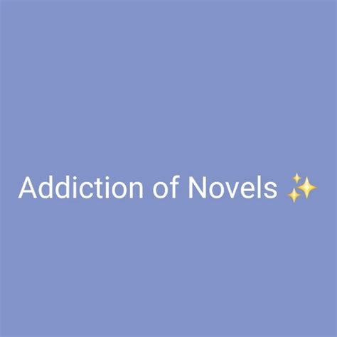 Novels Addiction Youtube