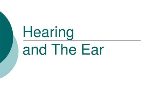 Ppt Hearing And The Ear Powerpoint Presentation Free Download Id