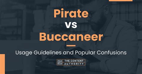 Pirate vs Buccaneer: Usage Guidelines and Popular Confusions