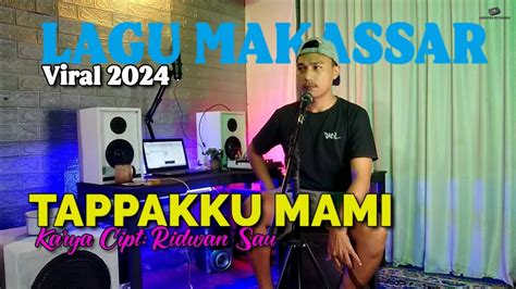 Lagu Makassar Ridwan Sau Tappakku Mami Cover ByAnsar YouTube