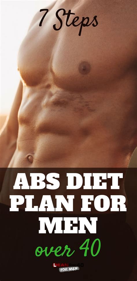 7 Steps To An Abs After 40 Diet Plan Diet Plan For Abs Abs Diet For Men Diet Plans For Men